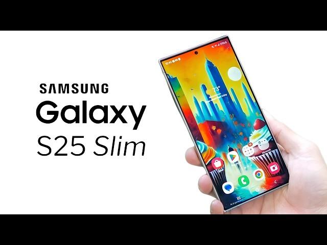 Samsung Galaxy S25 Slim - New UPDATE!