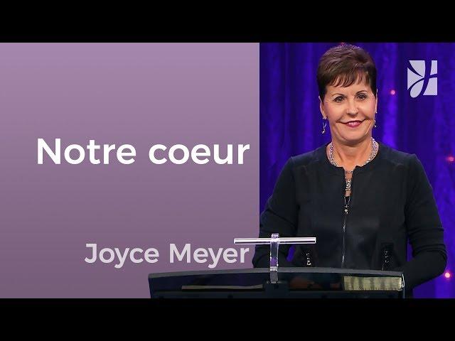 Veillez sur votre coeur - Joyce Meyer - Avoir des relations saines