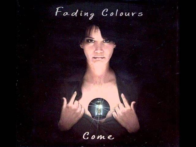 Fading Colours - (I Had To) Come (02)