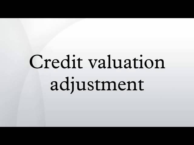 Credit valuation adjustment