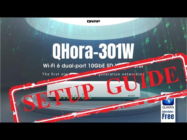 First Time setup guide for QHora-301W, latest Wi-Fi 6 SD-WAN Router from QNAP