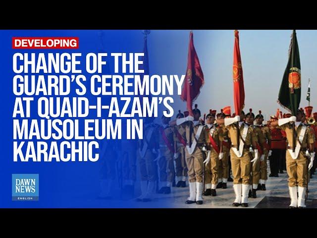 Change Of The Guard’s Ceremony At Quaid-i-Azam’s Mausoleum In Karachi | Dawn News English