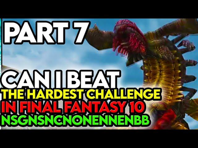 Final Fantasy 10 NSGNSNCNONENNENBB Challenge Part 7 Can We Beat Sinspawn Gui?