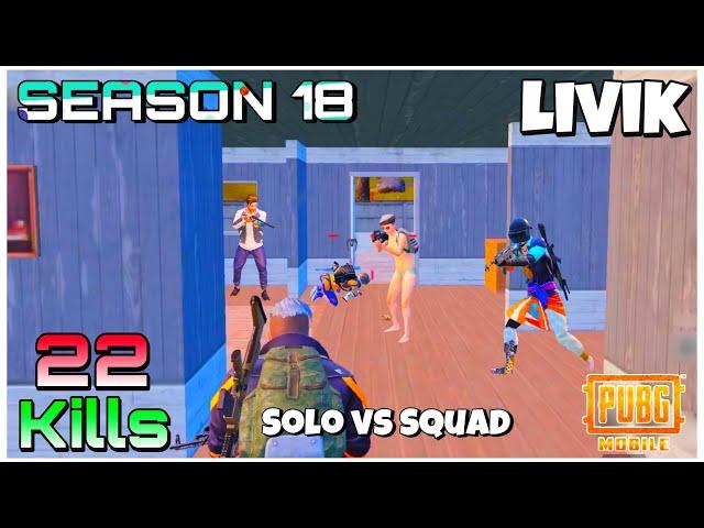 Solo vs Squad - PUBG MOBILE : SEASON 18 : PANTHER on FIRE in LIVIK : TACAZ : PANDA : LEVINHO