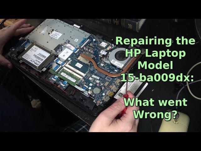 Repairing The HP Laptop Model 15-ba009dx