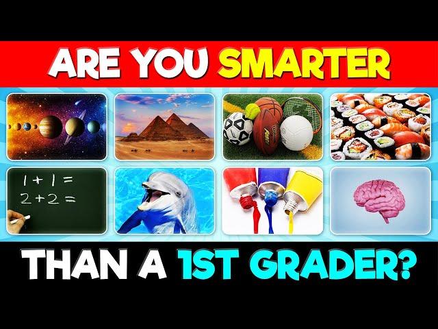 Are You Smarter Than a 1st Grader?