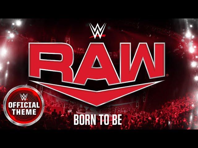 RAW – Born To Be (Program Theme)