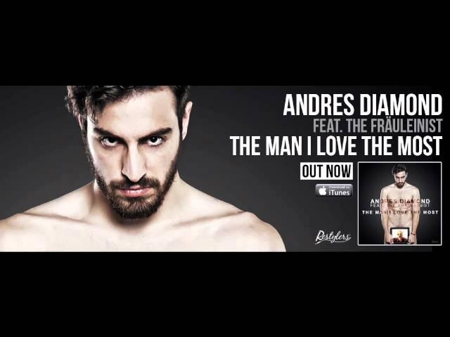 Andres Diamond feat. The Fräuleinist - The Man I Love The Most (Audio Rip from Radio 105 Italy)