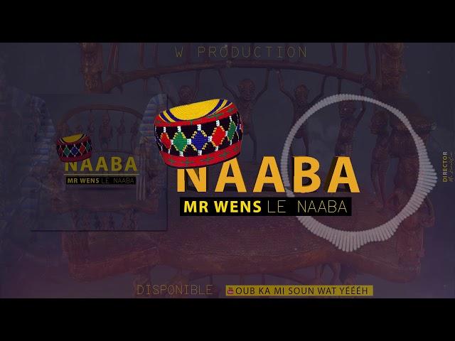 Mr WENS LE NAABA_Naaba_ (officiel audio) directed by Mr Kam a la Cam.