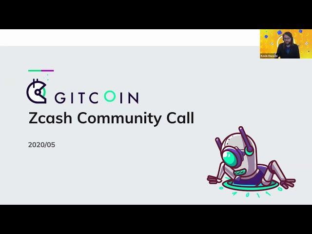 Quadratic Funding and Gitcoin presented by Kevin Owocki - Zcash Zeal Call - May 26, 2020