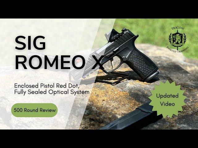 500 Rounds Romeo X Enclosed Optic Update