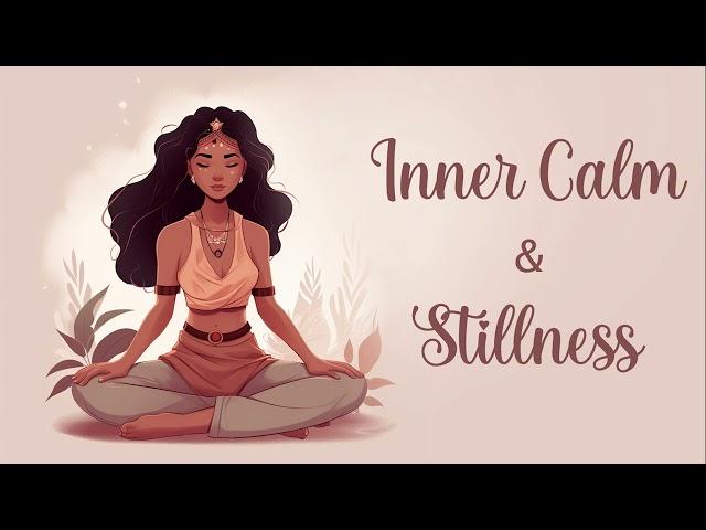 A Guided Journey to Inner Calm & Stillness (guided meditation)