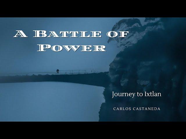 A Battle of Power: Journey to Ixtlan, by Carlos Castaneda