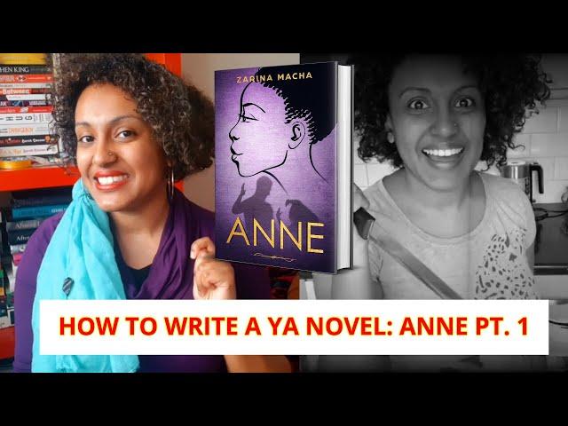 How To Write A YA Novel: Anne pt.1