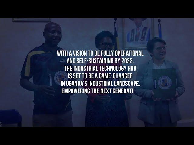 The Industrial Technology Hub at Mbarara University of Science & Technology