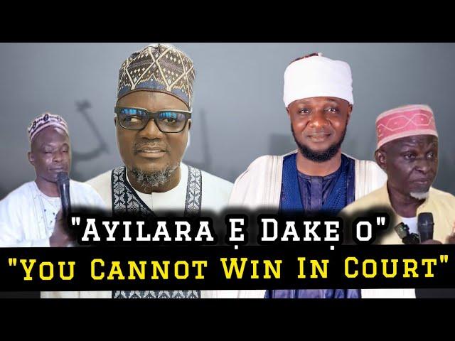 "Idile Ayilara Ẹ Dakẹ o,You Can't Win Imam Ogbomosho In Court"Hon.Iyepe Tu Asiri Ile Ejo Fun Ayilara