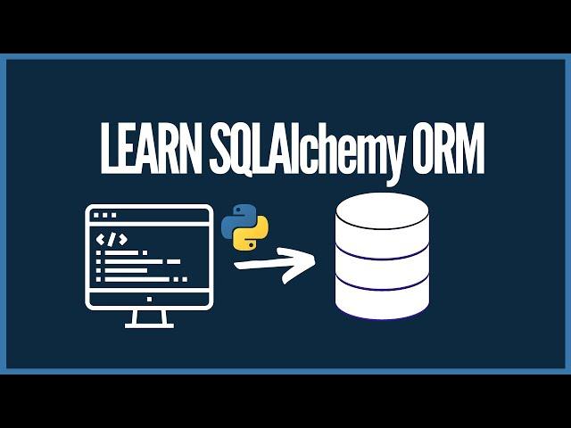 SQLAlchemy 2.0 ORM Crash Course - Manage Relational Databases with Python (SQLAlchemy 2.0)