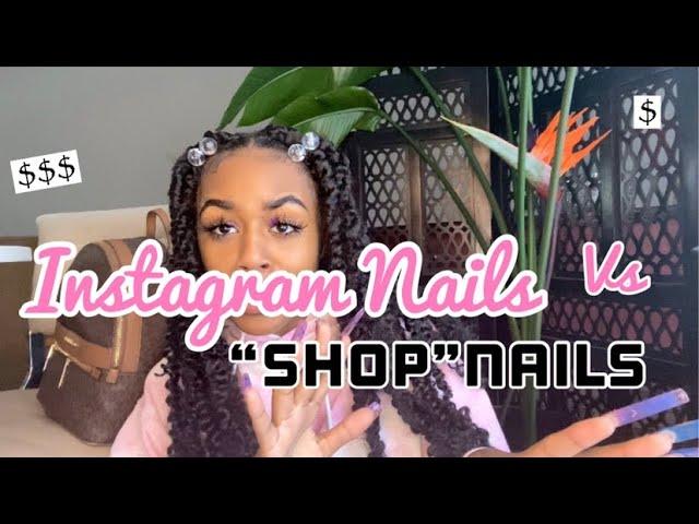 INSTAGRAM NAILS VS "SHOP NAILS" *RE-UPLOAD WITH OTHER NAIL TECH INSIGHT! #nailtech #instagramnails