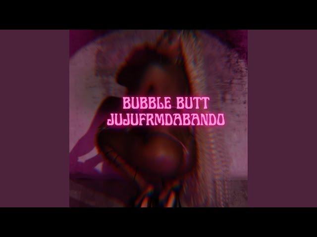 Bubble Butt