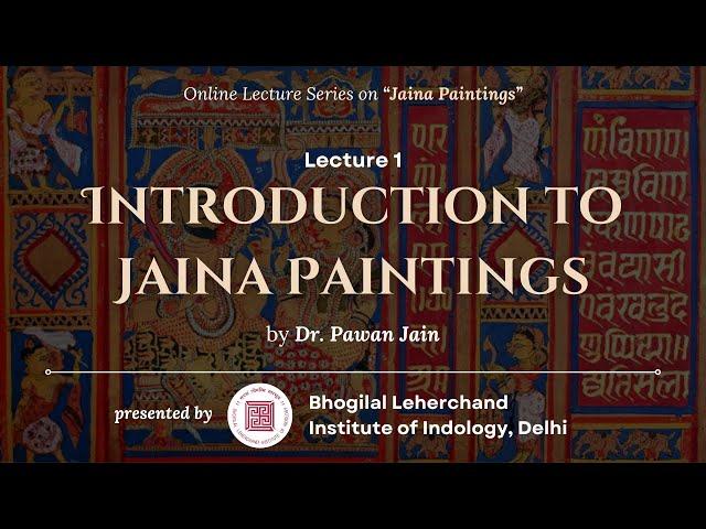 Lecture 1 | Introduction to Jaina Paintings | Dr. Pawan Jain | B. L. Institute of Indology