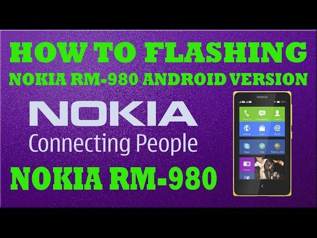 How To Flash Nokia RM 980 Android Version Without Box Using Nokia X Flasher Easy Process