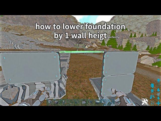 ark how to lower foundation by 1wall height