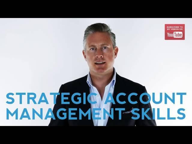 The 6 Skills Every Strategic Account Manager Should Have