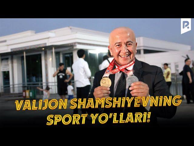 Valijon Shamshiyevning sport yo’llari!