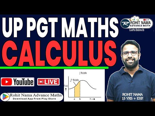 CALCULUS  BY  ROHIT NAMA SIR  | UP PGT MATHS REVISION CLASS | #rohitnamaadvancemaths #uppgtmaths