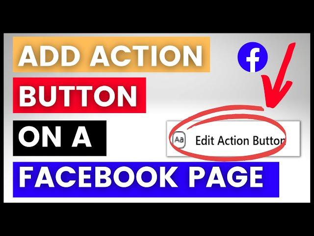 (NEW Method) How To Add An Action Button To Facebook Page? [in 2024] - (CTA Buttons On A Facebook)