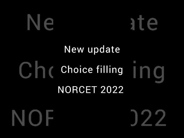 NORCET 2022 choice filling update # wait is over # hurry up