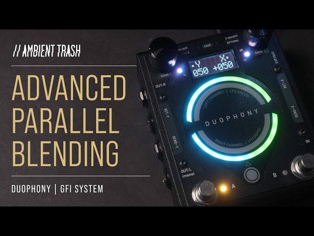 Exploring Parallel Effects Chains with GFI System Duophony