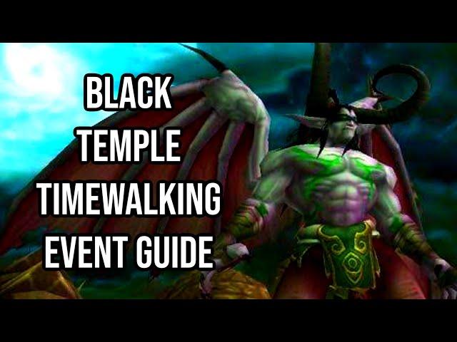 EASY GREAT GEAR & RARE MOUNTS: BLACK TEMPLE RAID TIMEWALKING EVENT: WORLD OF WARCRAFT