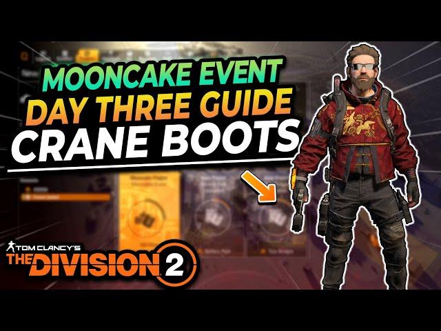 The Division 2 | Mooncake Event Day Three Guide | Crane Boots!