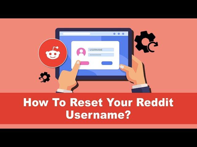 How to change Reddit username - Learn how to reset your Reddit username