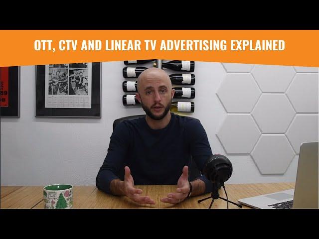 Advertising on OTT, CTV and Linear TV Explained