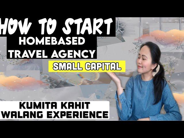 How to start homebased travel agency + Small Capital Lifetime Business