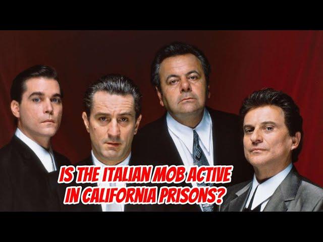 Italian Mob Guys In California State Prisons: My Interactions