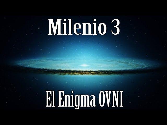 Milenio 3 - El enigma Ovni