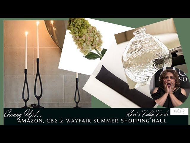 Bre's Fabby Finds MUST HAVES | Amazon, CB2, and Wayfair | Summer Ed