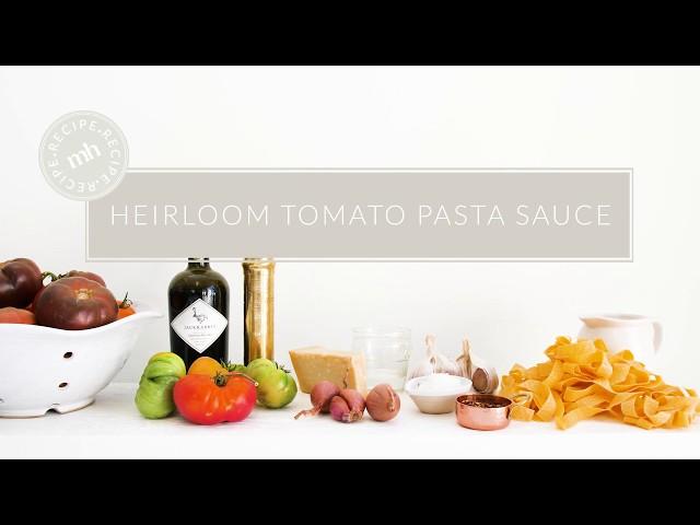 Delicious Heirloom Tomato Pasta Sauce Recipe