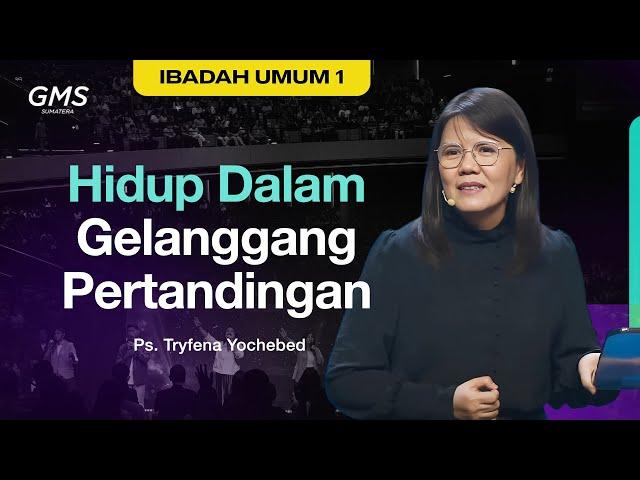 Hidup Dalam Gelanggang Pertandingan | Ps. Tryfena Yochebed - GMS Sumatera