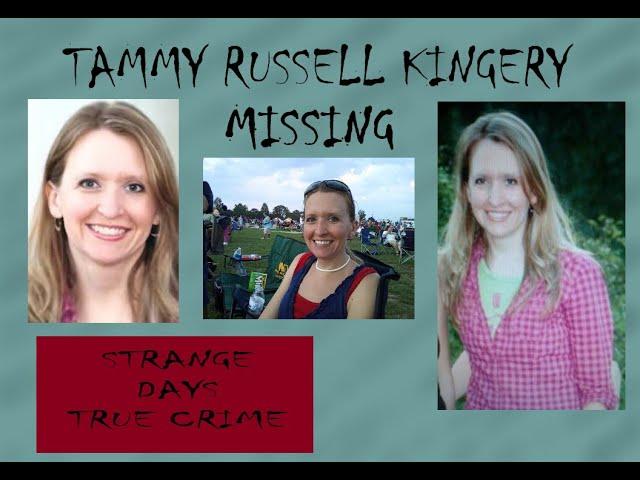 THE STRANGE UNSOLVED DISAPPEARANCE OF TAMMY RUSSELL KINGERY