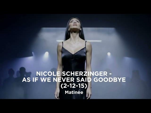 Nicole Scherzinger - As If We Never Said Goodbye (2-12-25) (Matinee) (SUNSET BLVD.)