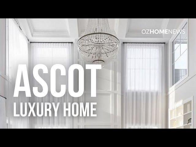 Ascot Luxury Home Tour