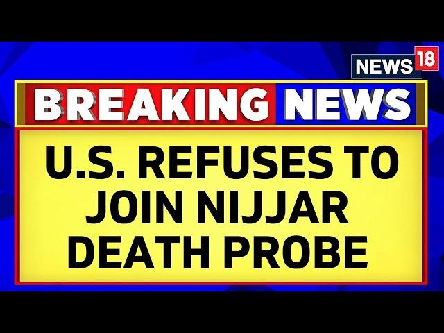 United States Refuses To Join Probe In Hardeep Singh Nijjar Death | Hardeep Singh Nijjar Death