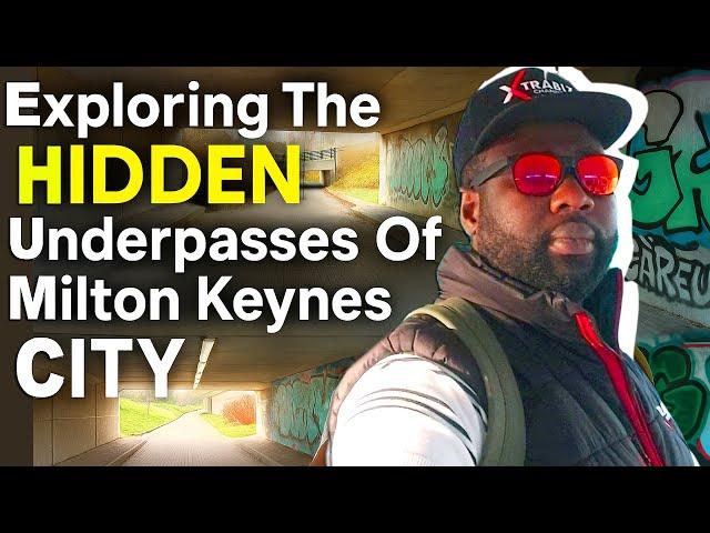 Exploring The HIDDEN Underpasses Of Milton Keynes CITY
