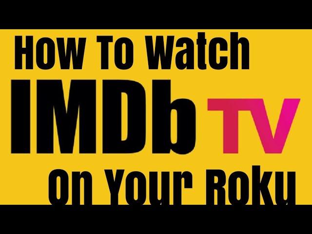 How to watch IMDB TV on your Roku.