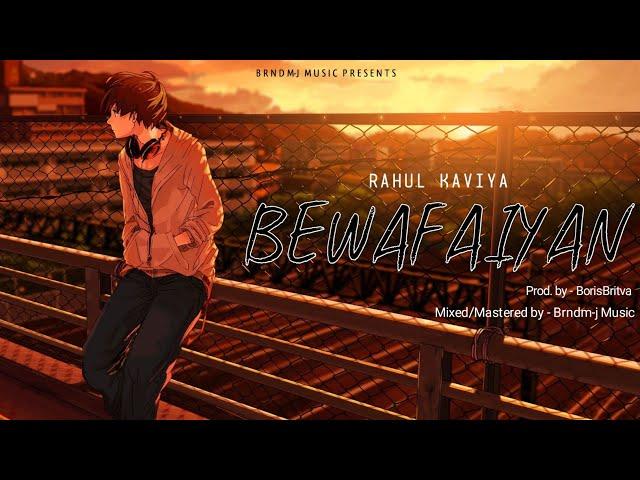 BEWAFAIYAN : RAHUL KAVIYA(OFFICIAL MUSIC VIDEO) PROD. BY- BORISBRITVA | BRNDM-J MUSIC | NEW SAD SONG