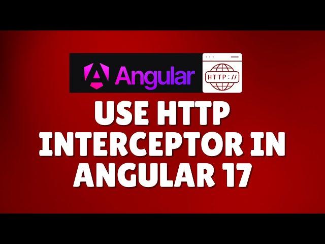 How to use Http Interceptor in Angular 17